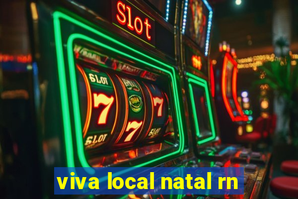 viva local natal rn